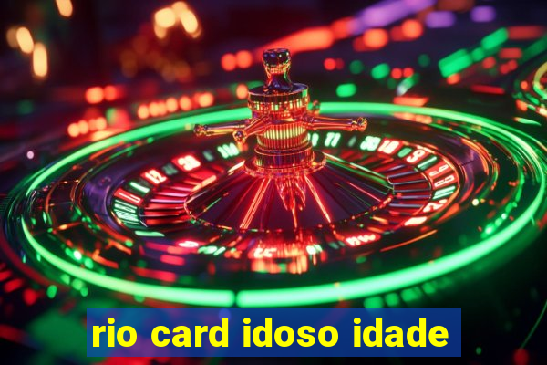 rio card idoso idade